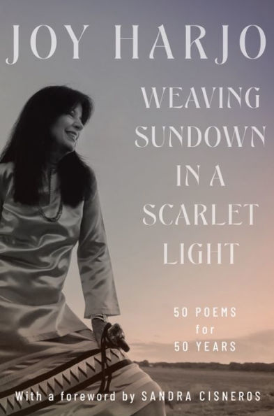 Weaving Sundown a Scarlet Light: Fifty Poems for Years