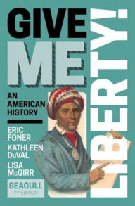 Title: Give Me Liberty!, Author: Eric Foner