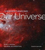 Title: Understanding Our Universe, Author: Stacy Palen