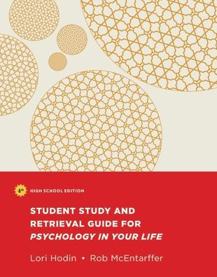 The Student Study and Retrieval Guide for Psychology in Your Life