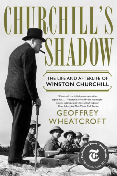 Churchill's Shadow: The Life and Afterlife of Winston Churchill