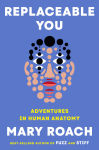 Alternative view 1 of Replaceable You: Adventures in Human Anatomy