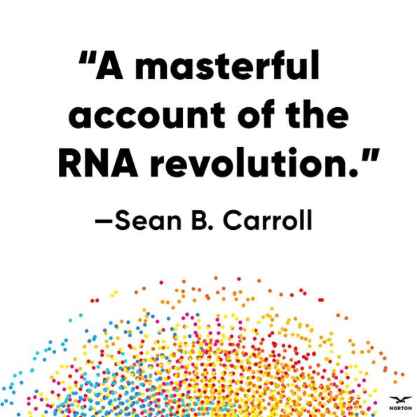 the Catalyst: RNA and Quest to Unlock Life's Deepest Secrets