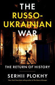 Free downloading books for kindle The Russo-Ukrainian War: The Return of History 9781324051206 by Serhii Plokhy, Serhii Plokhy ePub PDB (English Edition)