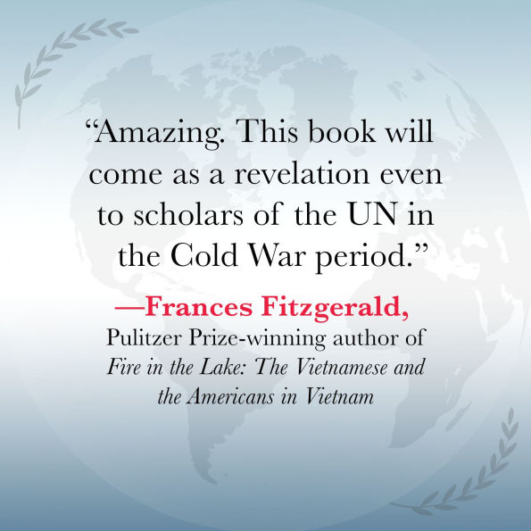 Peacemaker: U Thant and the Forgotten Quest for a Just World