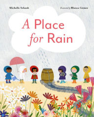 Title: A Place for Rain, Author: Michelle Schaub