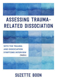 Free ebooks for nook color download Assessing Trauma-Related Dissociation: With the Trauma and Dissociation Symptoms Interview (TADS-I) CHM DJVU (English literature)