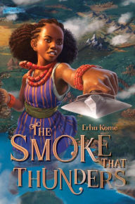 Title: The Smoke That Thunders, Author: Erhu Kome