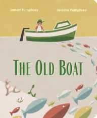 Title: The Old Boat, Author: Jarrett Pumphrey