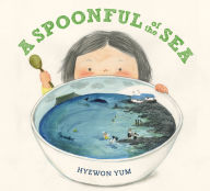 Title: A Spoonful of the Sea, Author: Hyewon Yum