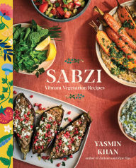Title: Sabzi: Vibrant Vegetarian Recipes, Author: Yasmin Khan