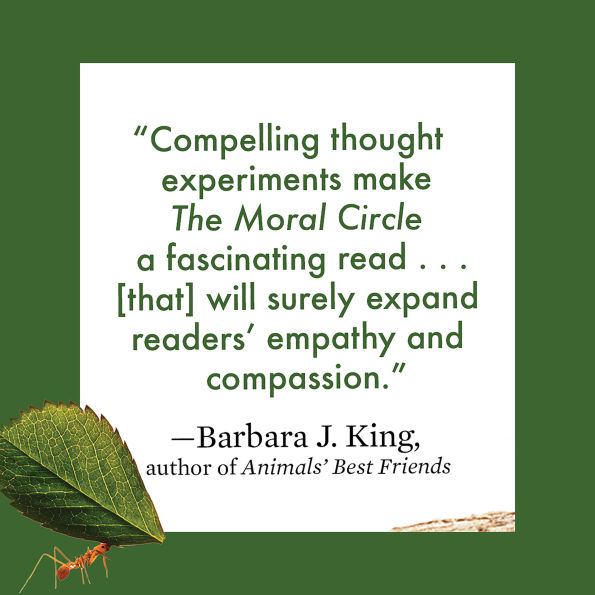 The Moral Circle: Who Matters, What and Why