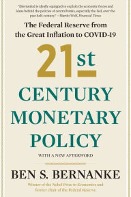 Title: 21st Century Monetary Policy: The Federal Reserve from the Great Inflation to COVID-19, Author: Ben S. Bernanke