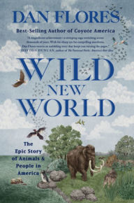 Title: Wild New World: The Epic Story of Animals and People in America, Author: @@@@@@@@@@@@@@@@@@@@@@@@@@@@@@@@@@@@@@@@@@@@@@@@@@@@@@@@@@@@@@@@@@@@@@@@@@@@@@@@@@@@@@@@@@@@@@@@@@@@