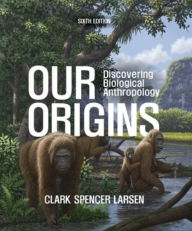 Title: Our Origins, Author: Clark Spencer Larsen