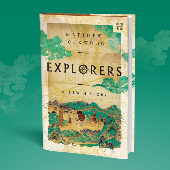 Explorers: A New History