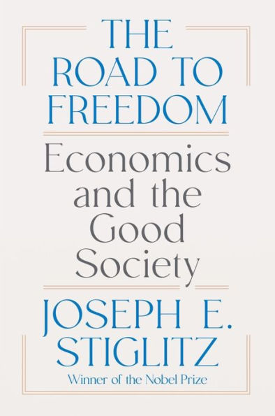 the Road to Freedom: Economics and Good Society