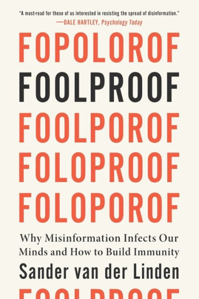 Foolproof: Why Misinformation Infects Our Minds and How to Build Immunity