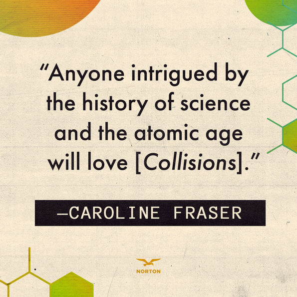 Collisions: A Physicist's Journey from Hiroshima to the Death of Dinosaurs