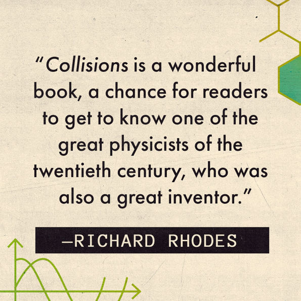 Collisions: A Physicist's Journey from Hiroshima to the Death of Dinosaurs