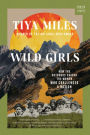 Wild Girls: How the Outdoors Shaped the Women Who Challenged a Nation