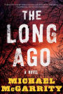 The Long Ago: A Novel