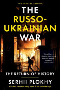 Title: The Russo-Ukrainian War: The Return of History, Author: Serhii Plokhy