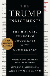 It book pdf free download The Trump Indictments: The Historic Charging Documents with Commentary English version