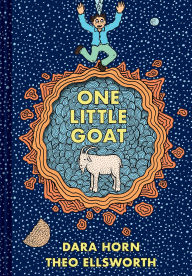 Title: One Little Goat: A Passover Catastrophe, Author: Dara Horn