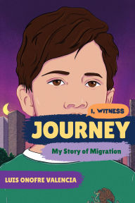 Title: Journey: My Story of Migration, Author: Luis Onofre Valencia