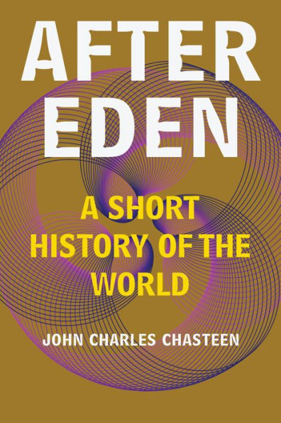 After Eden: A Short History of the World