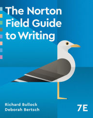 Title: The Norton Field Guide to Writing, Author: Richard Bullock