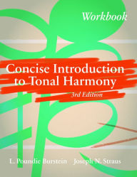 Title: Concise Introduction to Tonal Harmony Workbook, Author: L. Poundie Burstein