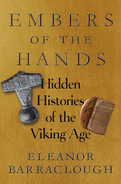 Embers of the Hands: Hidden Histories Viking Age