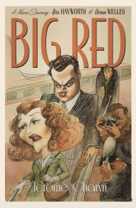 Public domain free ebooks download Big Red: A Novel Starring Rita Hayworth and Orson Welles ePub DJVU PDF