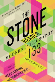 Free audio books mp3 download The Stone Reader: Modern Philosophy in 133 Arguments FB2 DJVU (English Edition) 9781324091493 by 