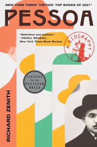 Title: Pessoa: A Biography, Author: Richard Zenith