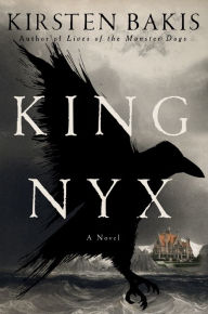 Free ebook downloads for tablet King Nyx: A Novel (English Edition) by Kirsten Bakis 9781324093541 PDF MOBI CHM