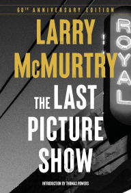 Title: The Last Picture Show: A Novel, Author: Larry McMurtry