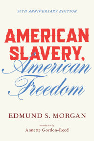 Title: American Slavery, American Freedom, Author: Edmund S. Morgan