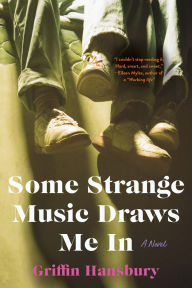 Download german books ipad Some Strange Music Draws Me In: A Novel  9781324105244