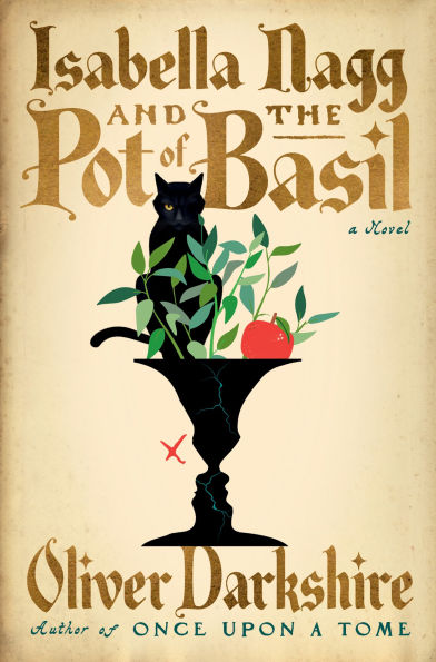 Isabella Nagg and the Pot of Basil: A Novel