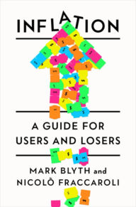 Title: Inflation: A Guide for Users and Losers, Author: Mark Blyth