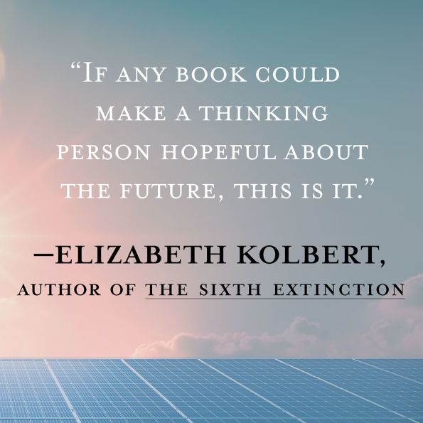 Here Comes the Sun: a Last Chance for Climate and Fresh Civilization