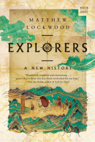 Title: Explorers: A New History, Author: Matthew Lockwood