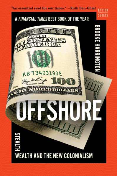 Offshore: Stealth Wealth and the New Colonialism