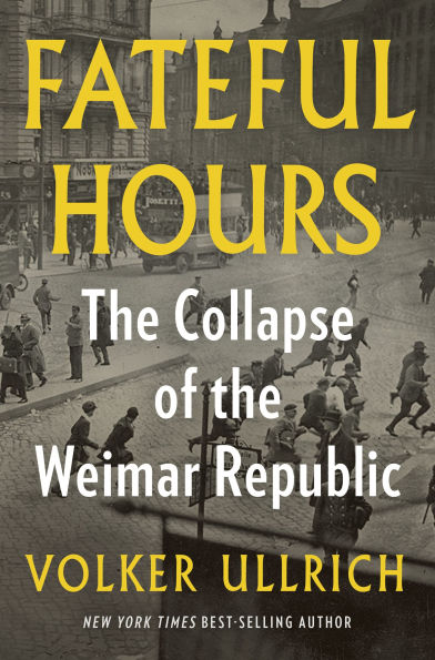 Fateful Hours: the Collapse of Weimar Republic