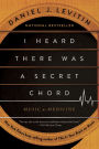 I Heard There Was a Secret Chord: Music as Medicine