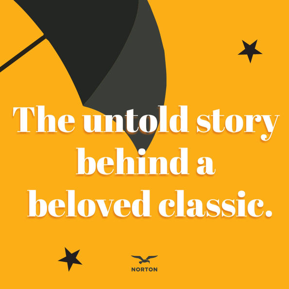 Making Mary Poppins: the Sherman Brothers, Walt Disney, and Creation of a Classic Film