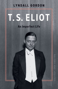 Title: T.S. Eliot: An Imperfect Life, Author: Lyndall Gordon